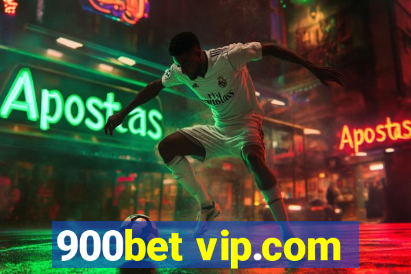 900bet vip.com